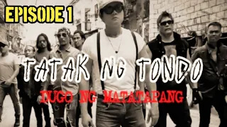 Download TATAK NG TONDO (Dugo ng Matatapang) | RHY TV Serye | Episode 1 MP3