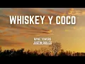 Whiskey y Coco  - Justin Quiles, Myke Towers - (LetraLyrics) Lc music ar