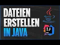 Dateien in Java ERSTELLEN Java Programmieren Lernen Deutsch - 30