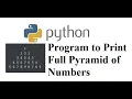 Python Program to print Full Pyramid of Numbers