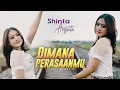 Download Lagu Shinta Arsinta - Dimana Perasaanmu (Official Music Video)