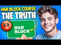 THE TRUTH H R Block Tax Course Review 2025