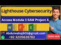 Lighthouse Cybersecurity Access Module 3 SAM Project A SOLVED