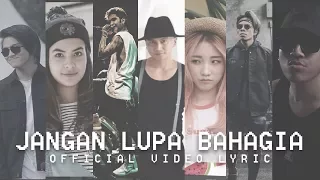 Download YOUNG LEX - Jangan Lupa Bahagia Ft.Anji, Aldi, Steffi Zamora, Masgib, Atta Halilintar \u0026 Han Yoora MP3