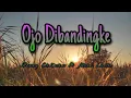 Download Lagu Denny Caknan feat Abah Lala - Ojo Dibandingke