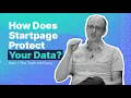 How Startpage Keeps Your Searches and Data Private and Anonymous