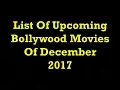List Of Upcoming Bollywood Movies Of December 2017-Upcoming Bollywood Movies-Bollywood Movies