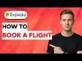 How to Book a Flight on Expedia 2026 Full Guide