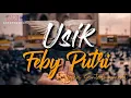 Download Lagu Feby Putri – Usik | Official Lyric Video