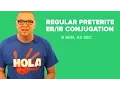 Spanish Past Tense Regular Preterite Conjugation