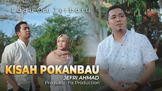 jefri ahmad kisah pokanbau video music official 