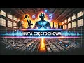 Lagu Huta Częstochowa - czas na nowy start!