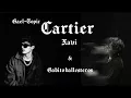 Cartier - Xavi & Gabito Ballesteros (Gael-Topic)