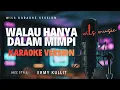 Lagu [KARAOKE] WALAU HANYA DALAM MIMPI - ERMY KULLIT | FUSION JAZZ VERSION BY WILS MUSIC