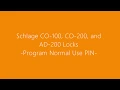 Schlage CO-100 CO-200 and AD-200 - Program a Normal Use PIN