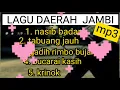 Download Lagu lagu jambi - nasib badan full album || lagu daerah jambi