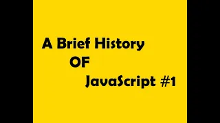 Complete JavaScript Course - A Brief History Of JavaScript