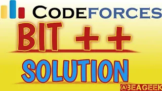 Bit codeforces solution BE A GEEK Hindi Algorithm 282A