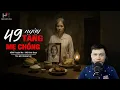 Download Lagu Truyện Ma Mới 49 NGÀY TANG MẸ CHỒNG – Khói Hương Dẫn Đường Âm Hồn Báo Oán MC Đình Soạn Kể