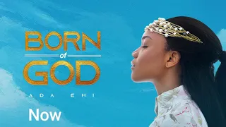 ada ehi now born of god