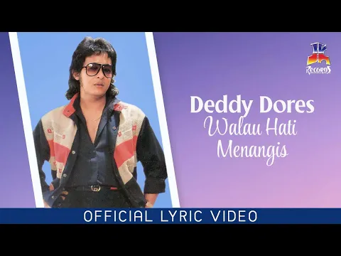 Download MP3 Deddy Dores - Walau Hati Menangis (Official Lyric Video)