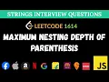 Maximum Nesting Depth of the Parentheses - Leetcode 1614