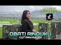 Lagu DJ REMIX TERBARU OBATI RINDUKU REMIX FULL BASS