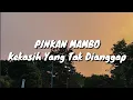 Download Lagu Pinkan Mambo - Kekasih Yang Tak Dianggap (Lirik)