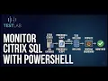 Monitor Citrix Delivery Controller SQL Connection PowerShell to InfluxDB Grafana