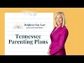 Tennessee Parenting Plans Essential Elements Every Parent Must Know