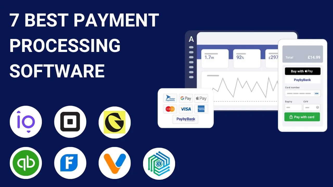 7 Best Payment Processing Software Apps (SMBs, eCommerce, Freelancers & More)