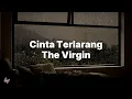 The Virgin - Cinta Terlarang (Lirik) MIX Lagu Viral di Tiktok : Terpukau, Hingga Waktu Berhenti