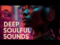 Lagu DEEP SOULFUL SOUNDS Vol 1 | Sunday Chillas | Deep House Mix | 2025