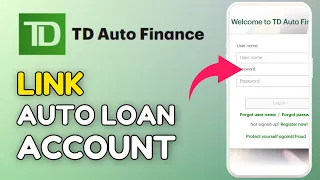 How to Link Auto Loan Account in TD Auto Finance App 2025