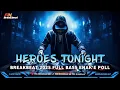 Lagu DJ HEROES TONIGHT REMIX BREAKBEAT 2025 FULL BASS