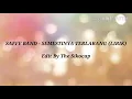 SAFFE BAND - SEMESTINYA TERLARANG (LIRIK)