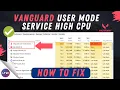 How To Fix Vanguard User Mode Service High CPU 2023 How to Uninstall Vanguard