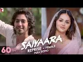 Lagu Saiyaara Reprise - Female | Full Song | Ahaan, Aneet | Tanishk, Faheem, Arslan | Shreya | Irshad