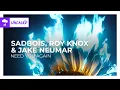 Download Lagu SadBois, ROY KNOX \u0026 Jake Neumar - Need You Again [Dubstep | Monstercat Remake]