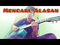 Download Lagu -Mencari- Alasan -Akustick - By Hendrika  ,,,,