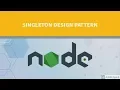 Node JS - Singleton design Pattern