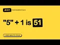 Why 5 1 Is 51 but 5 - 1 Is 4 JS Fundamentals 2 5 Three Minute Stack
