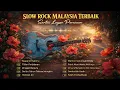 Lagu Slow Rock Malaysia Terbaik 🚗 Teman Memandu Jauh (Balik Kampung) | Santai Layan Perasaan