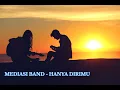 Download Lagu MEDIASI BAND - HANYA DIRIMU