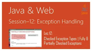 Exception Handling in Java Checked Exception Types Fully Partially Checked Exceptions