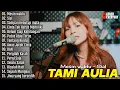 Download Lagu Tami Aulia full album - Mesin waktu - Cover akustik terbaik 2024