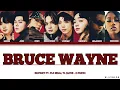 BE:FIRST ft. FLO MILLI, TL JACOB - "BRUCE WAYNE" (LYRICS)