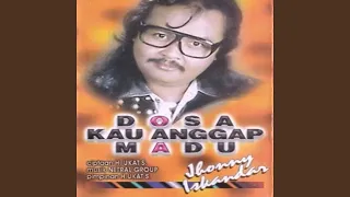 Download Dosa Kau Anggap Madu MP3