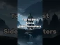 Download Lagu Top 10 Best Anime Side Characters #anime #top10 #popular