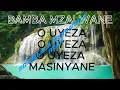 Download Lagu MBAMBA MZALWANE LYRICS